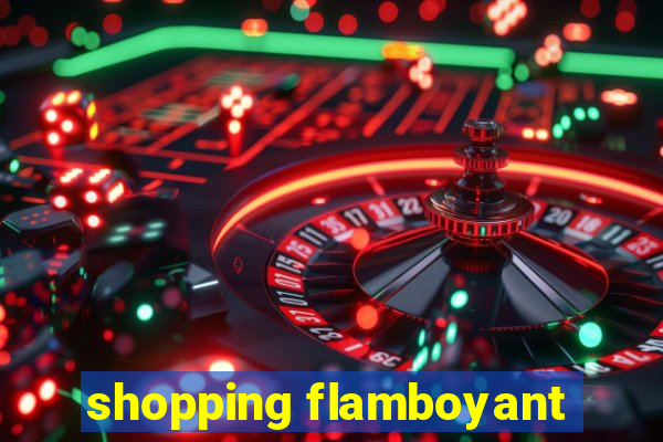 shopping flamboyant